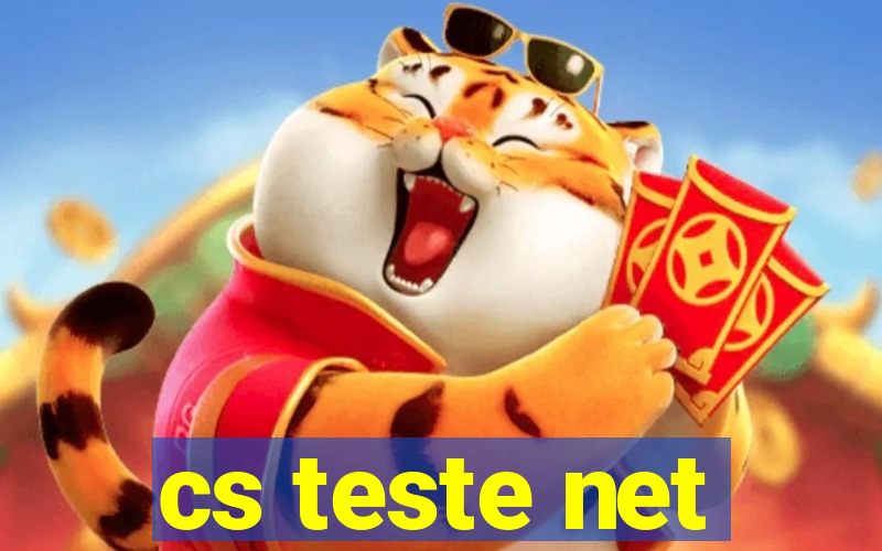 cs teste net